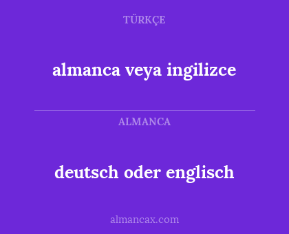 deutsch oder englisch - almanca veya ingilizce