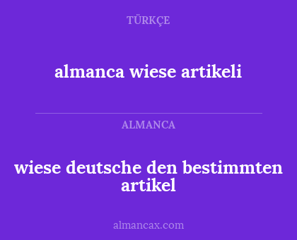 almanca wiese artikeli - wiese deutsche den bestimmten artikel