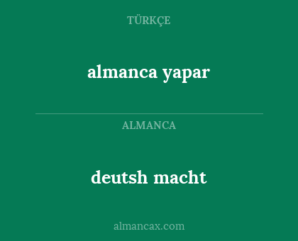 deutsh macht - almanca yapar