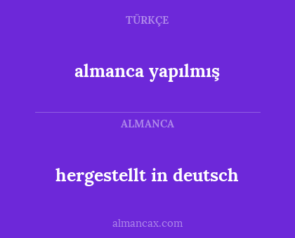 almanca yapılmış - hergestellt in deutsch
