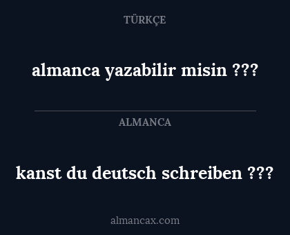 kanst du deutsch schreiben ??? - almanca yazabilir misin ???