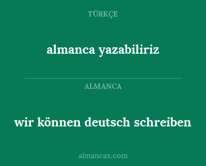 wir können deutsch schreiben - almanca yazabiliriz