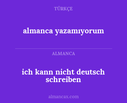 almanca yazamıyorum - ich kann nicht deutsch schreiben