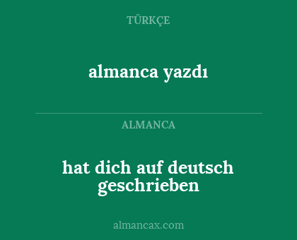 almanca yazdı - hat dich auf deutsch geschrieben