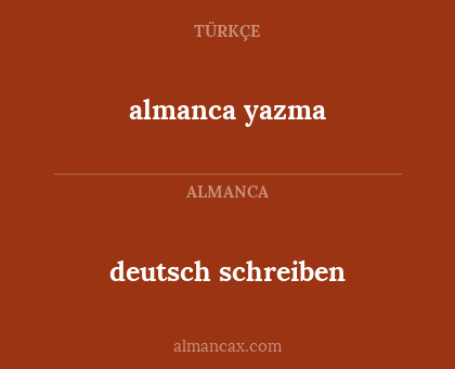 deutsch schreiben - almanca yazma