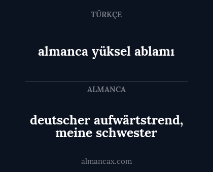 almanca yüksel ablamı - deutscher aufwärtstrend, meine schwester