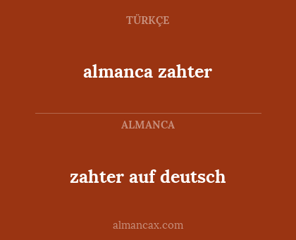 zahter auf deutsch - almanca zahter