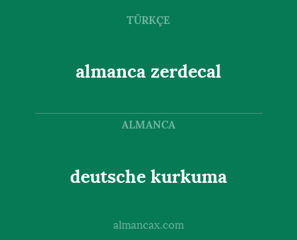 almanca zerdecal - deutsche kurkuma