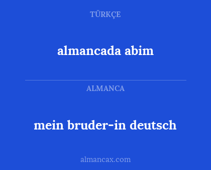 mein bruder-in deutsch - almancada abim