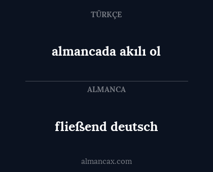 almancada akılı ol - fließend deutsch