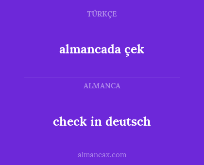 check in deutsch - almancada çek