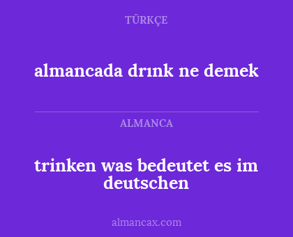 trinken was bedeutet es im deutschen - almancada drınk ne demek