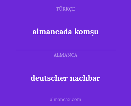 deutscher nachbar - almancada komşu