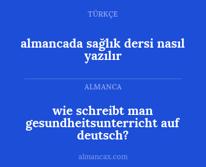 wie schreibt man gesundheitsunterricht auf deutsch? - almancada sağlık dersi nasıl yazılır