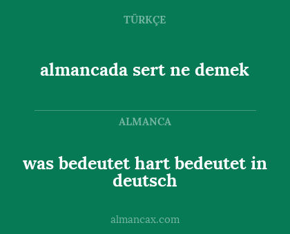 almancada sert ne demek - was bedeutet hart bedeutet in deutsch