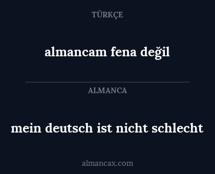 almancam fena değil - mein deutsch ist nicht schlecht