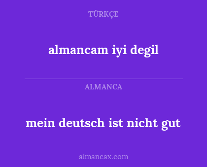 mein deutsch ist nicht gut - almancam iyi degil