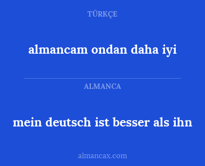 mein deutsch ist besser als ihn - almancam ondan daha iyi