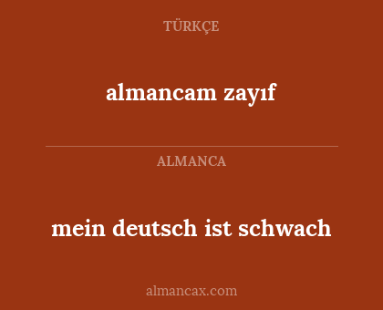 almancam zayıf - mein deutsch ist schwach