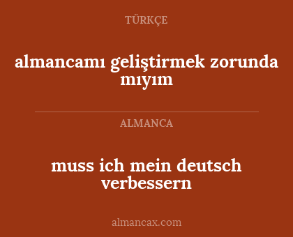 almancamı geliştirmek zorunda mıyım - muss ich mein deutsch verbessern