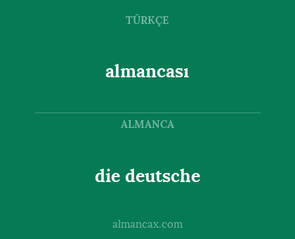 die deutsche - almancası
