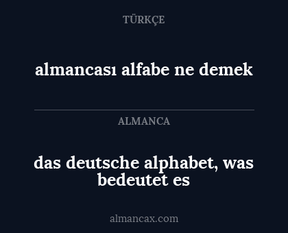 almancası alfabe ne demek - das deutsche alphabet, was bedeutet es