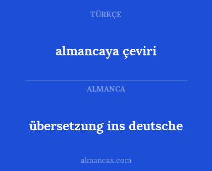 übersetzung ins deutsche - almancaya çeviri