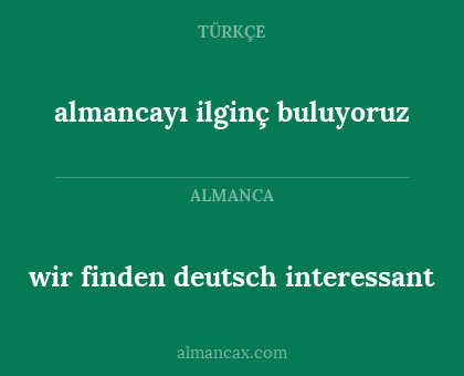 wir finden deutsch interessant - almancayı ilginç buluyoruz
