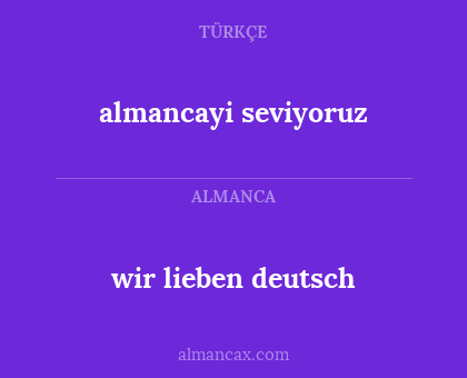 wir lieben deutsch - almancayi seviyoruz
