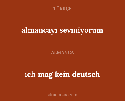 almancayı sevmiyorum - ich mag kein deutsch