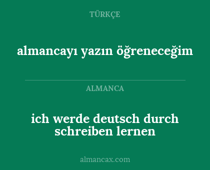 ich werde deutsch durch schreiben lernen - almancayı yazın öğreneceğim