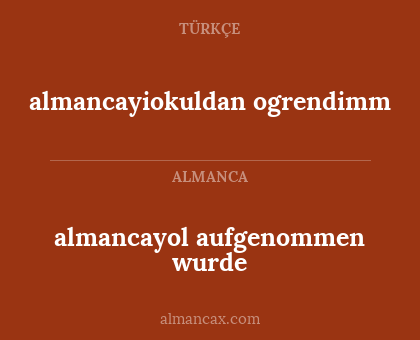 almancayiokuldan ogrendimm - almancayol aufgenommen wurde