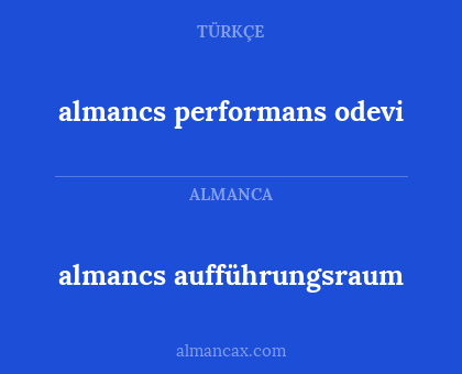 almancs aufführungsraum - almancs performans odevi