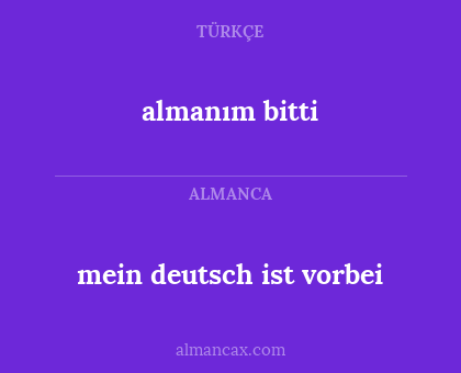 mein deutsch ist vorbei - almanım bitti