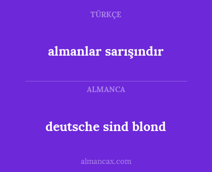 almanlar sarışındır - deutsche sind blond