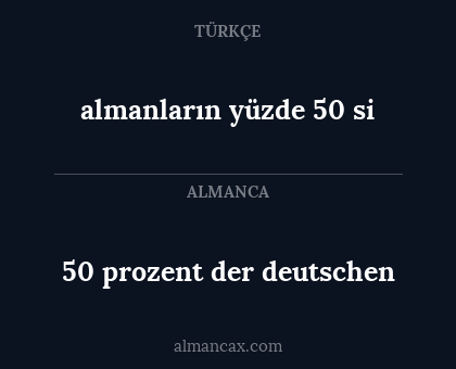 50 prozent der deutschen - almanların yüzde 50 si