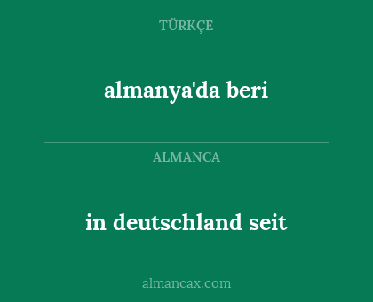 almanya'da beri - in deutschland seit