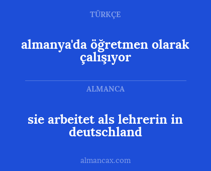 almanya'da öğretmen olarak çalışıyor - sie arbeitet als lehrerin in deutschland