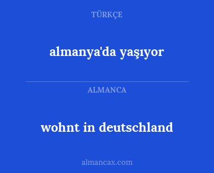 wohnt in deutschland - almanya'da yaşıyor