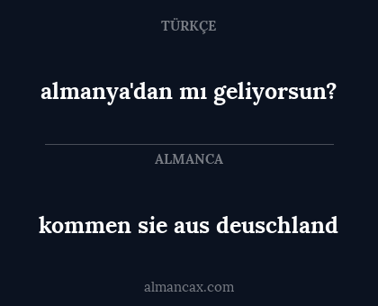almanya'dan mı geliyorsun? - kommen sie aus deuschland
