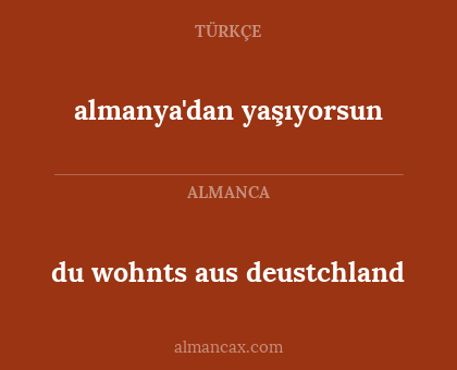 almanya'dan yaşıyorsun - du wohnts aus deustchland
