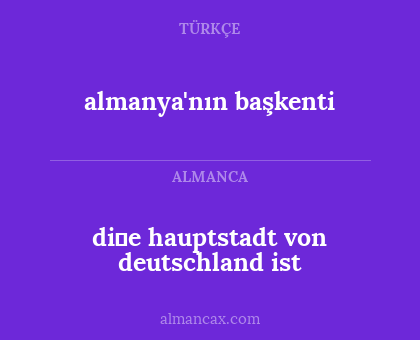 di̇e hauptstadt von deutschland ist - almanya'nın başkenti