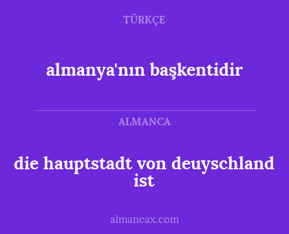 die hauptstadt von deuyschland ist - almanya'nın başkentidir