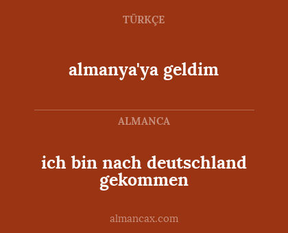ich bin nach deutschland gekommen - almanya'ya geldim
