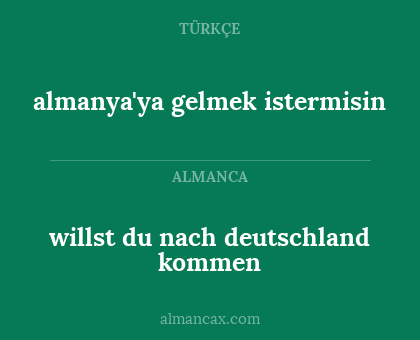 willst du nach deutschland kommen - almanya'ya gelmek istermisin