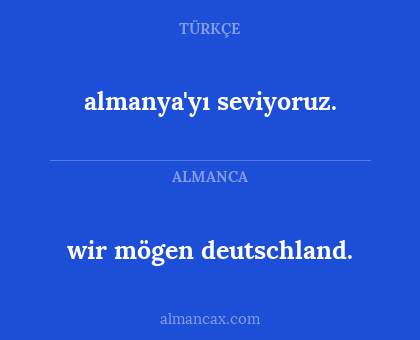 wir mögen deutschland. - almanya'yı seviyoruz.