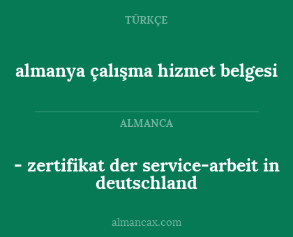 almanya çalışma hizmet belgesi - - zertifikat der service-arbeit in deutschland