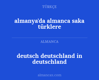 almanya'da almanca saka türklere - deutsch deutschland in deutschland