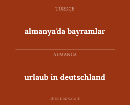 urlaub in deutschland - almanya'da bayramlar