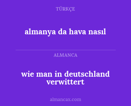 wie man in deutschland verwittert - almanya da hava nasıl
